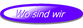 Wo sind wir